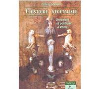 Histoire végétalisée. Gilles Sauron (Auteur)