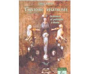 Histoire végétalisée. Gilles Sauron (Auteur)