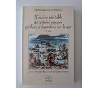 Histoire véritable de certains voyages périlleux et hasardeux sur la mer: 1599