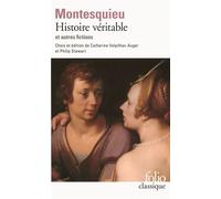 Charles-Louis de Secondat Montesquieu – Histoire véritable et autres fictions – Gallimard Poche
