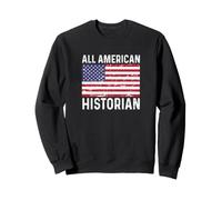 Histoire Vieilli 4 Juillet Tous Les Drapeaux américains USA Sweatshirt