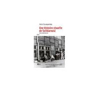 Histoire visuelle de Solidarnośc - Ania Szczepanska - Maison Des Sciences De L'homme - broché - Essai
