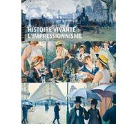 Histoire vivante de l'Impressionnisme