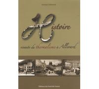 Histoire vivante du thermalisme à Allevard