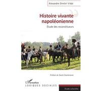 Histoire Vivante Napoléonienne - Etude Des Reconstituteurs