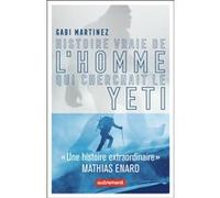 Histoire vraie de l'homme qui cherchait le yéti