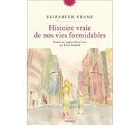 Histoire vraie de nos vies formidables CRANE ELIZABETH (Auteur)