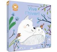 Histoires à câliner - Vive l'hiver ! Elsa Martins (Illustration), Louison Nielman (Auteur)