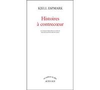 Kjell Espmark – Histoires à contrecoeur – Trad. Jean‑Baptiste Brunet‑Jailly – Broché