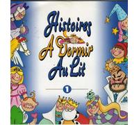 Histoires a Dormir au Lit - Vol. 1 Petit Chaperon Rouge, Riquet A La Houpe, Lune Et Lep