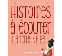 Histoires à écouter - Blanche-Neige