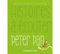 Histoires à écouter - Peter Pan - Francesca Rossi - White Star Kids - cartonné - Contes et légendes jeunesse