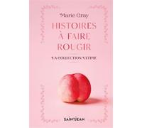 Histoires à faire rougir. La collection ultime