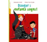 Histoires à la carte, Tome 10: Danger : enfants sages !