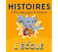 Histoires à lire avec papa et maman - A l'école