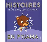 Histoires à lire avec papa et maman en pyjama