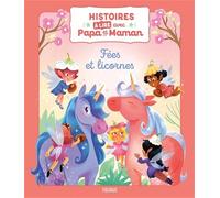 Sophie De Mullenheim – Histoires à lire avec papa et maman – Fées et licornes – cartonné