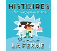Histoires à lire avec papa et maman - Les animaux de la ferme Sophie De Mullenheim (Auteur), Maëlle C. (Illustration), Quentin Gréban (Illustration)