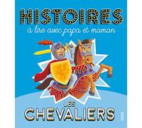 Histoires à lire avec papa et maman - Les chevaliers