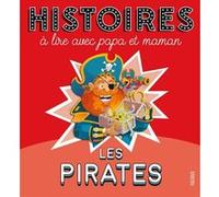 Charlotte Grossetête – Histoires à lire avec papa et maman – Les pirates – Cartonné