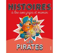 Histoires à lire avec papa et maman - Les pirates - Charlotte Grossetête - Fleurus - cartonné - Contes et légendes jeunesse