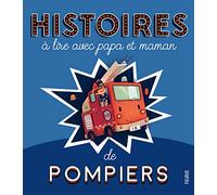 Charlotte Grossetête – Histoires à lire avec papa et maman : Les pompiers – Cartonné – Fleurus