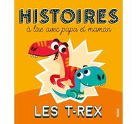 Histoires à lire avec papa et maman - Les T-rex