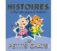 Histoires à lire avec papa et maman - Petits chats