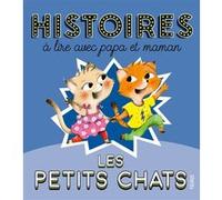 Histoires à lire avec papa et maman - Petits chats