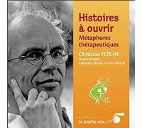 Histoires À Ouvrir : Métaphores Thérapeutiques