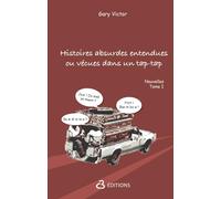 HISTOIRES ABSURDES ENTENDUES OU VÉCUES DANS UN TAP-TAP (NOUVELLES TOME I)