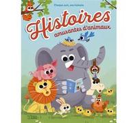 Histoires amusantes d'animaux M.O. Judes (Auteur), Agnès de Lestrade (Auteur)