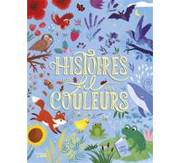 Histoires au fil des couleurs - Nadine Debertolis - Lito - cartonné - Contes et légendes jeunesse