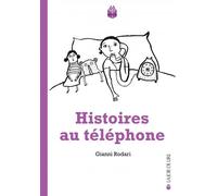 Histoires au telephone - Gianni Rodari - Joie De Lire - broché - Roman junior dès 9 ans