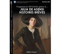 Histoires brèves Edition bilingue français-espagnol - Julia De Asensi - Vasseur - broché - Méthode de langue