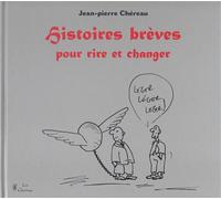 Histoires brèves pour rire et changer - JEAN-PIERRE CHEREAU - Satas - broché - Essai
