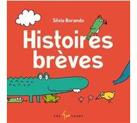 Histoires brèves Silvia Borando (Auteur), Rachel Martinez (Traduction)