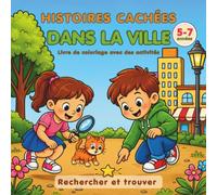 Histoires cachées dans la ville: Livre de coloriage avec des activités