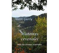 Histoires cévenoles: Dans les Cévennes d'autrefois