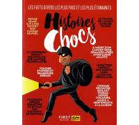 Histoires Chocs - La Revue Des Faits Divers Étonnants Et Amusants