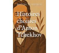 Histoires choisies d’Anton Tchekhov