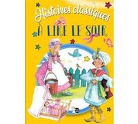 Histoires classiques à lire le soir Collectif (Auteur)