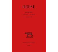 Histoires (Contre les Païens). Tome I : Livres I-III - Orose - Belles Lettres - broché - Etude