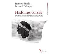 Histoires corses : Destins croisés par Francis Finelli
