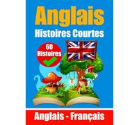 Histoires courtes en langue anglaise | Histoires en anglais et français côte à côte | Adapté aux enfants: Apprenez la langue anglaise à travers des ... | Un livre bilingue : Anglais - Français