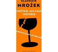 Histoires courtes mais complètes. Opowiadania wybrane (Buch auf Polnisch)