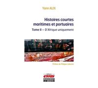 Histoires Courtes Maritimes Et Portuaires - Tome 2, D'afrique Uniquement