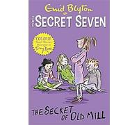 Histoires courtes secrètes en sept couleurs : Le secret du vieux moulin