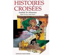Histoires Croisées - Diaspora, Arménie, Transcaucasie, 1890-1990