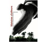Histoires d'ailleurs Dominique Baqué (Auteur)